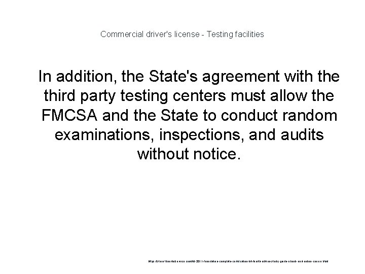 Commercial driver's license - Testing facilities 1 In addition, the State's agreement with the