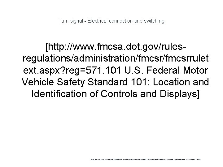 Turn signal - Electrical connection and switching [http: //www. fmcsa. dot. gov/rulesregulations/administration/fmcsrrulet ext. aspx?