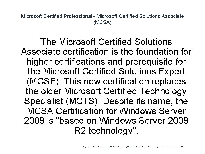 Microsoft Certified Professional - Microsoft Certified Solutions Associate (MCSA) The Microsoft Certified Solutions Associate