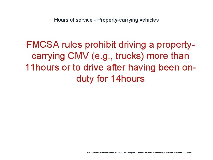 Hours of service - Property-carrying vehicles 1 FMCSA rules prohibit driving a propertycarrying CMV