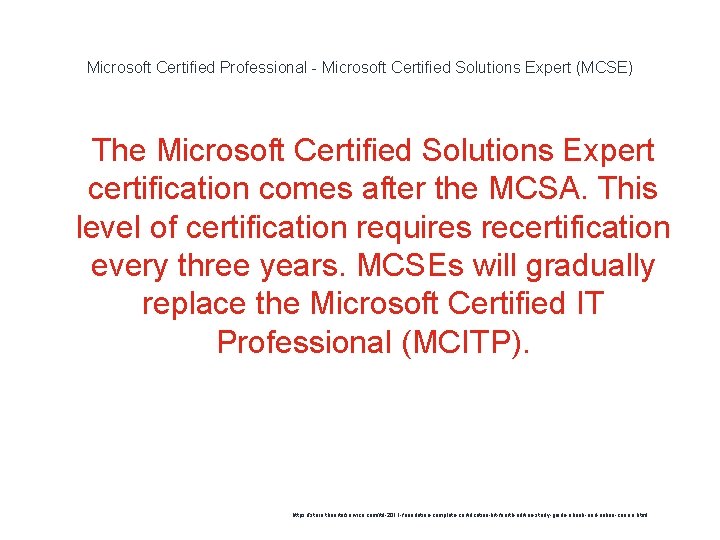 Microsoft Certified Professional - Microsoft Certified Solutions Expert (MCSE) 1 The Microsoft Certified Solutions