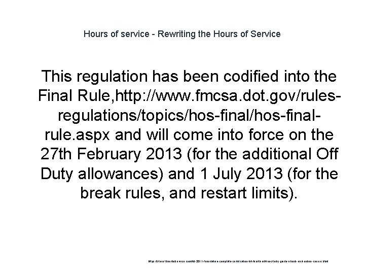 Hours of service - Rewriting the Hours of Service 1 This regulation has been