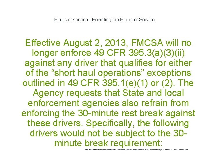 Hours of service - Rewriting the Hours of Service 1 Effective August 2, 2013,