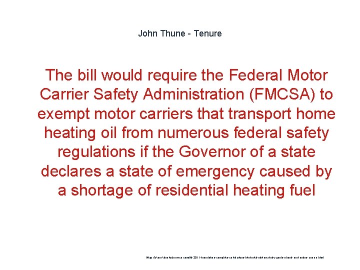 John Thune - Tenure 1 The bill would require the Federal Motor Carrier Safety