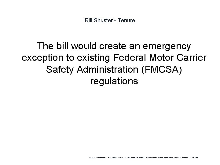 Bill Shuster - Tenure The bill would create an emergency exception to existing Federal