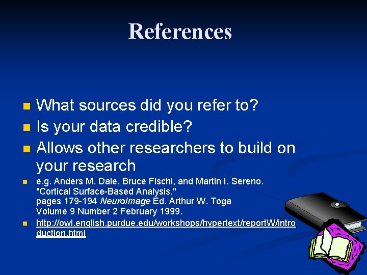 References n n n What sources did you refer to? Is your data credible?