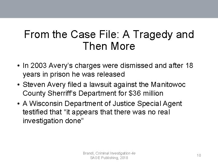 From the Case File: A Tragedy and Then More • In 2003 Avery’s charges