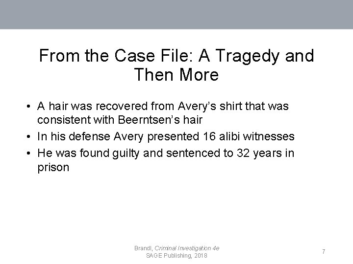 From the Case File: A Tragedy and Then More • A hair was recovered