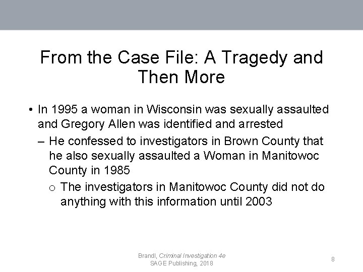 From the Case File: A Tragedy and Then More • In 1995 a woman