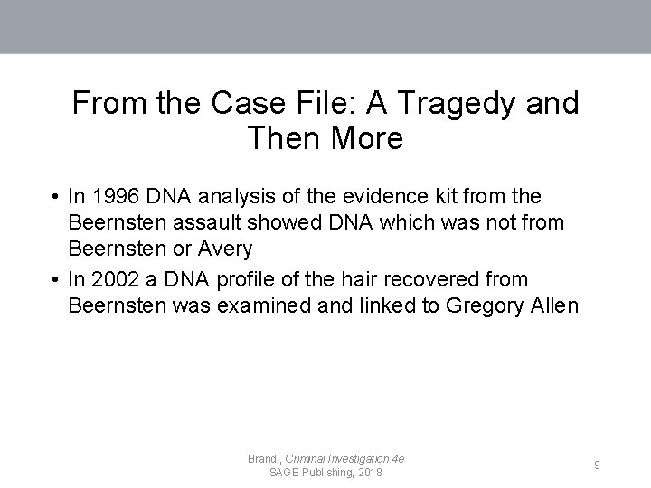 From the Case File: A Tragedy and Then More • In 1996 DNA analysis
