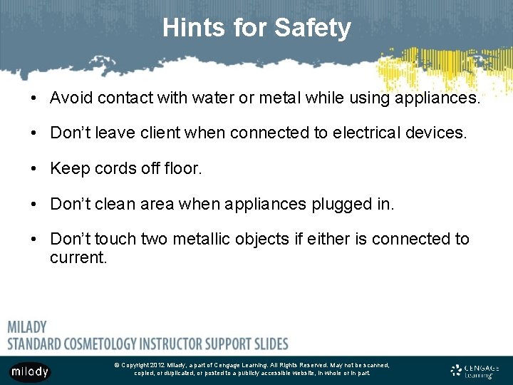 Hints for Safety • Avoid contact with water or metal while using appliances. •