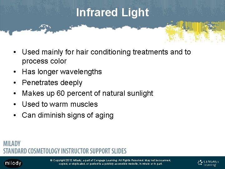 Infrared Light • Used mainly for hair conditioning treatments and to process color •