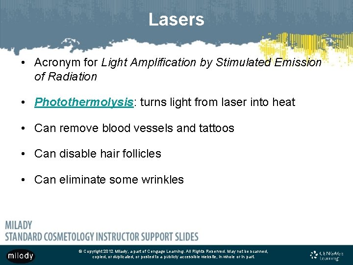 Lasers • Acronym for Light Amplification by Stimulated Emission of Radiation • Photothermolysis: turns