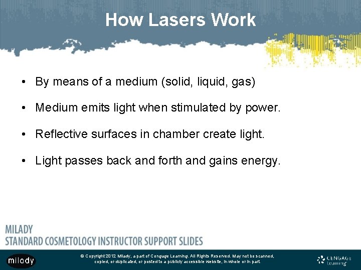 How Lasers Work • By means of a medium (solid, liquid, gas) • Medium