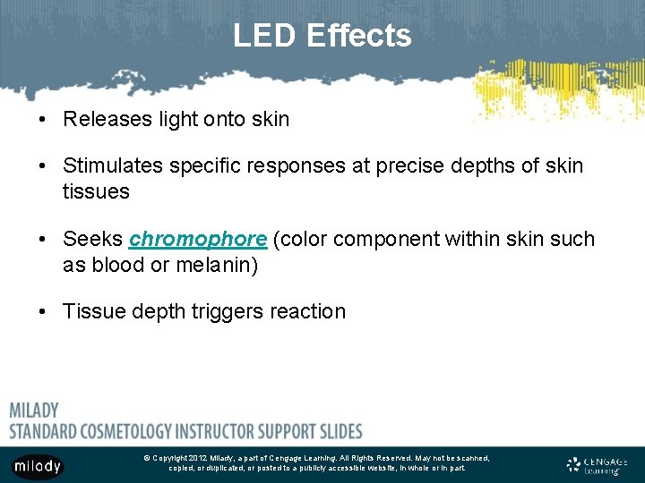 LED Effects • Releases light onto skin • Stimulates specific responses at precise depths