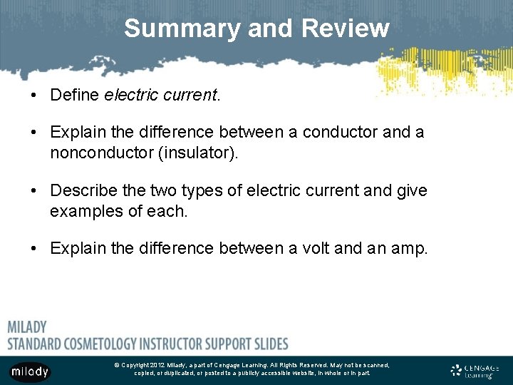 Summary and Review • Define electric current. • Explain the difference between a conductor