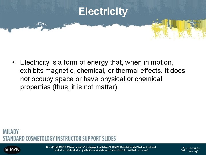 Electricity • Electricity is a form of energy that, when in motion, exhibits magnetic,