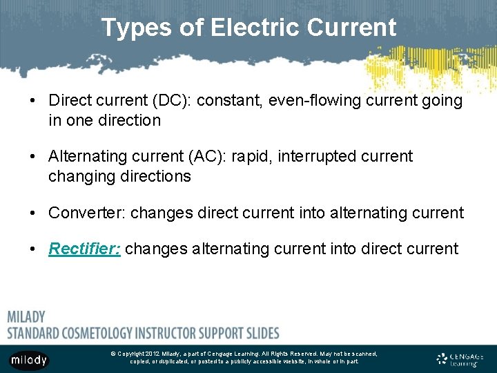 Types of Electric Current • Direct current (DC): constant, even-flowing current going in one