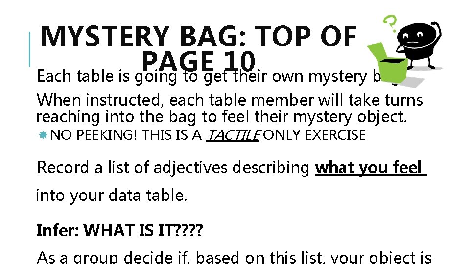 MYSTERY BAG: TOP OF PAGE 10 Each table is going to get their own