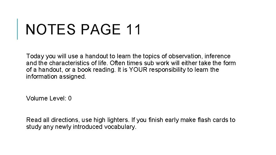 NOTES PAGE 11 Today you will use a handout to learn the topics of