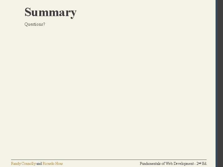 Summary Questions? Randy Connolly and Ricardo Hoar Fundamentals of Web Development - 2 nd