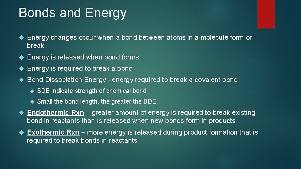 Bonds and Energy changes occur when a bond between atoms in a molecule form Bonds and Energy changes occur when a bond between atoms in a molecule form