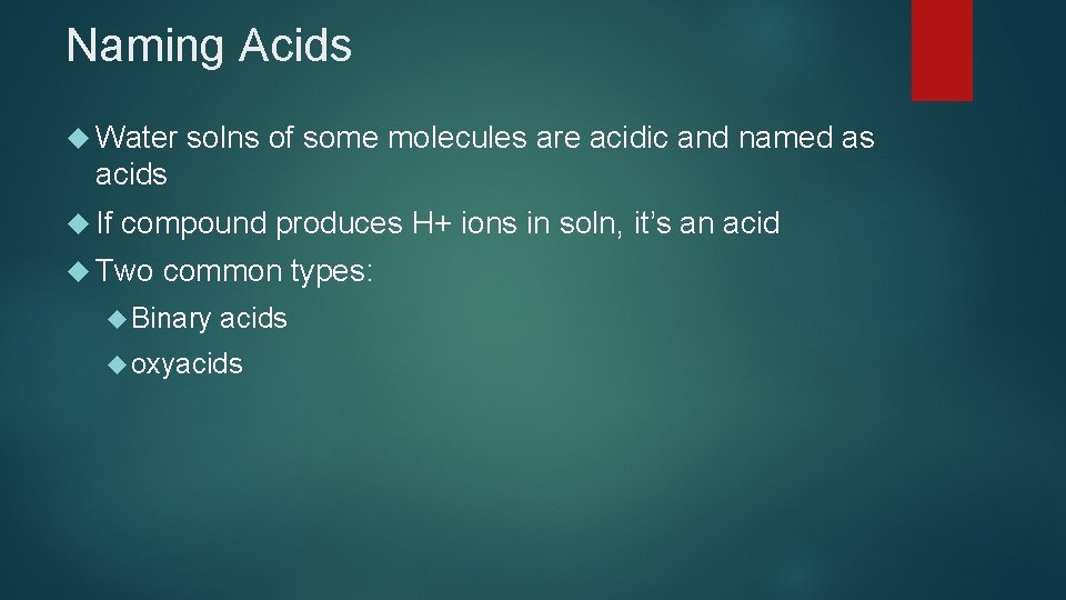 Naming Acids Water solns of some molecules are acidic and named as acids If Naming Acids Water solns of some molecules are acidic and named as acids If