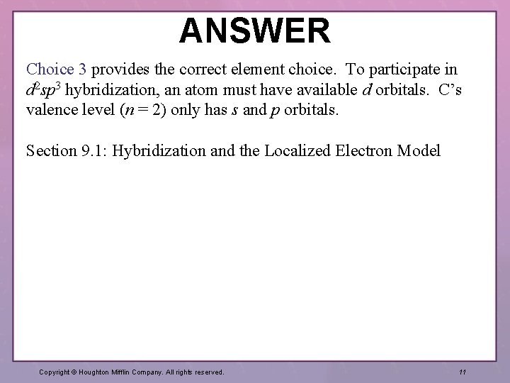 Chapter 9 Covalent Bonding Orbitals QUESTION In examining