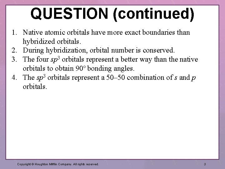 Chapter 9 Covalent Bonding Orbitals QUESTION In examining