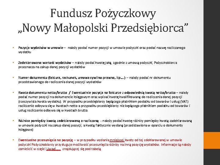 Fundusz Pożyczkowy „Nowy Małopolski Przedsiębiorca” • Pozycja wydatków w umowie – należy podać numer