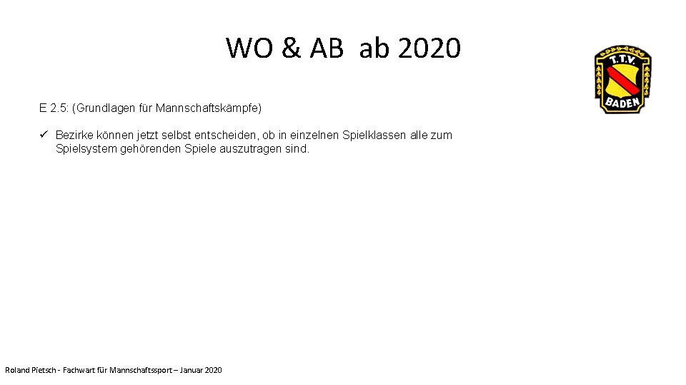 WO & AB ab 2020 E 2. 5: (Grundlagen für Mannschaftskämpfe) ü Bezirke können