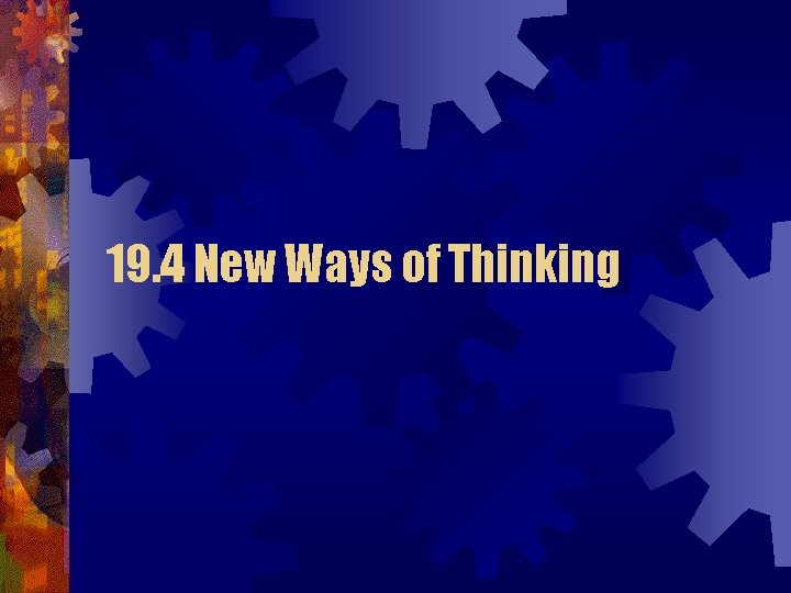 19. 4 New Ways of Thinking 