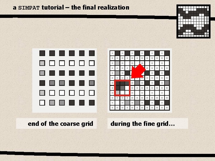 a SIMPAT tutorial – the final realization end of the coarse grid during the