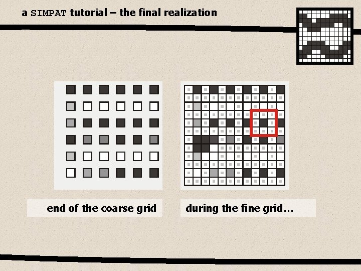 a SIMPAT tutorial – the final realization end of the coarse grid during the