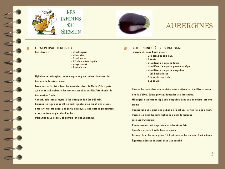 AUBERGINES 4 GRATIN D’AUBERGINES Ingrédients : - 4 aubergines - 4 tomates - 2