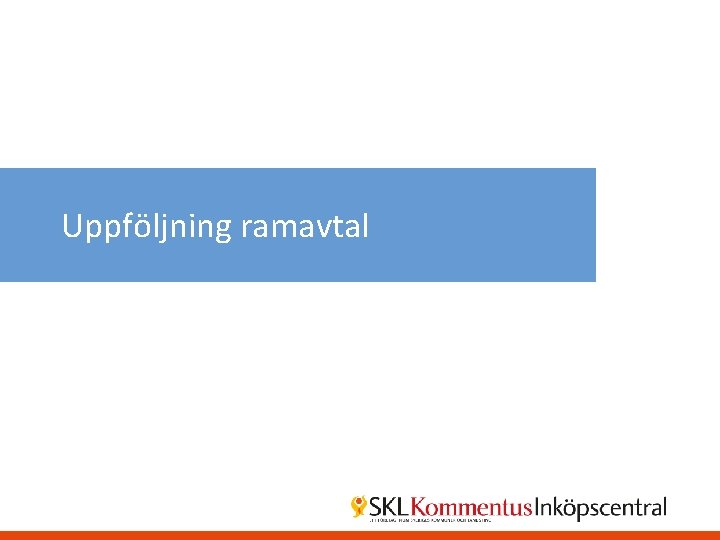 Uppföljning ramavtal 