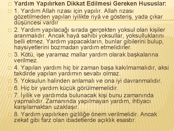 � � � � � Yardım Yapılırken Dikkat Edilmesi Gereken Hususlar: 1. Yardım Allah