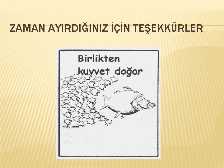 ZAMAN AYIRDIĞINIZ İÇİN TEŞEKKÜRLER 