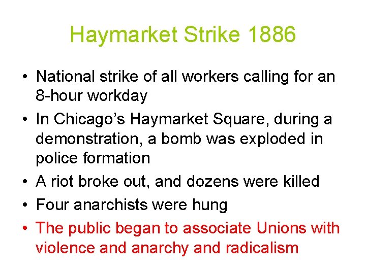 Haymarket Strike 1886 • National strike of all workers calling for an 8 -hour Haymarket Strike 1886 • National strike of all workers calling for an 8 -hour