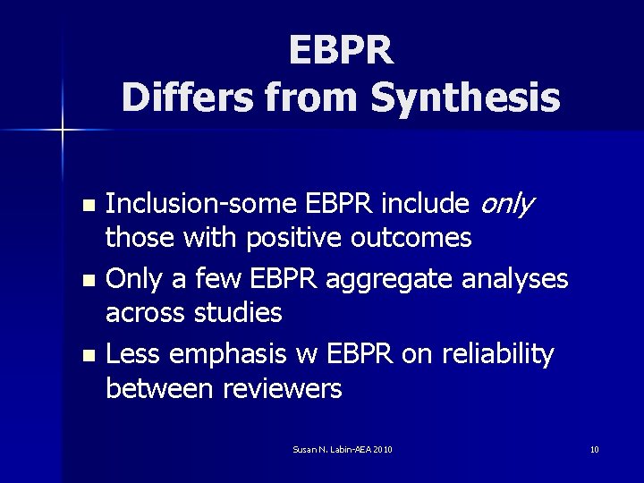 EBPR Differs from Synthesis Inclusion-some EBPR include only those with positive outcomes n Only