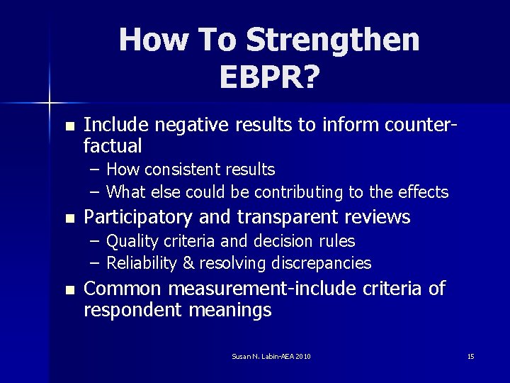 How To Strengthen EBPR? n Include negative results to inform counterfactual – – n