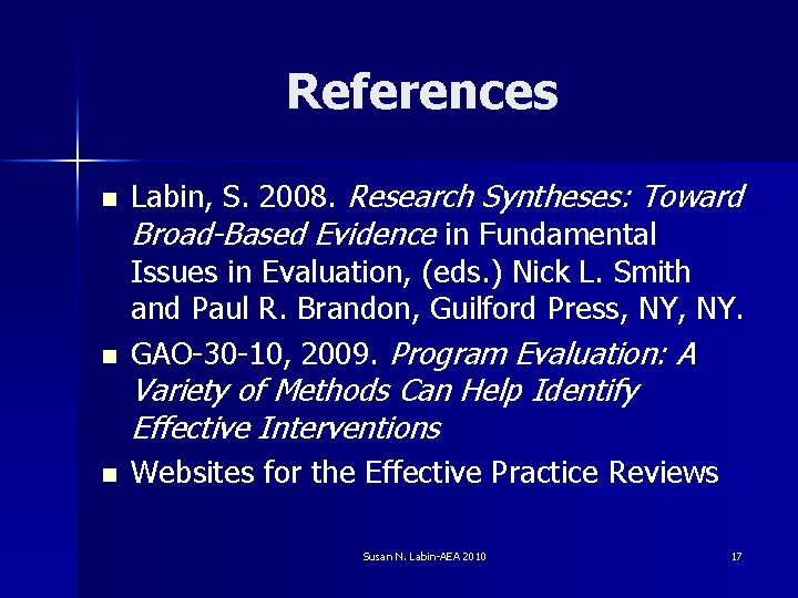 References n Labin, S. 2008. Research Syntheses: Toward Broad-Based Evidence in Fundamental Issues in
