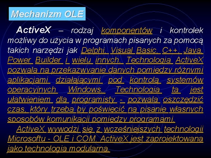 Mechanizm OLE Active. X – rodzaj komponentów i kontrolek możliwy do użycia w programach