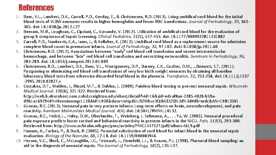 References 1. Baer, V. L. , Lambert, D. K. , Carroll, P. D. ,