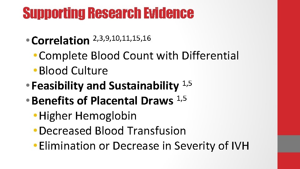 Supporting Research Evidence • Correlation 2, 3, 9, 10, 11, 15, 16 • Complete