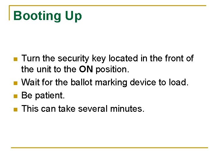 Booting Up n n Turn the security key located in the front of the