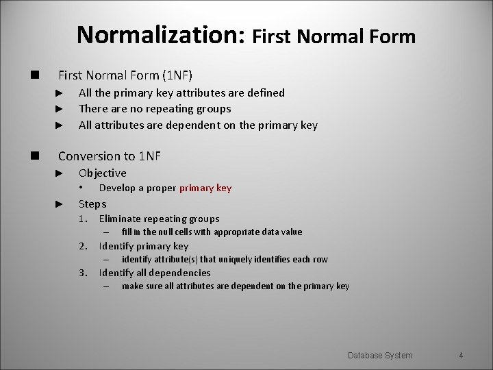 Normalization: First Normal Form n First Normal Form (1 NF) ► ► ► n Normalization: First Normal Form n First Normal Form (1 NF) ► ► ► n
