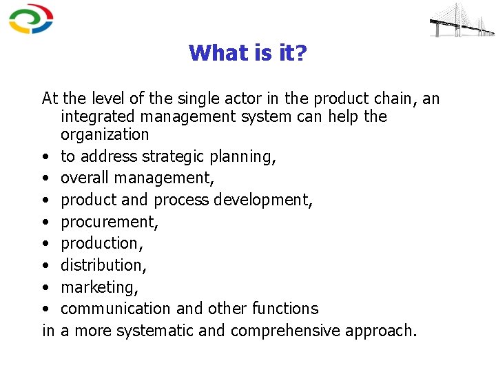 What is it? At the level of the single actor in the product chain,