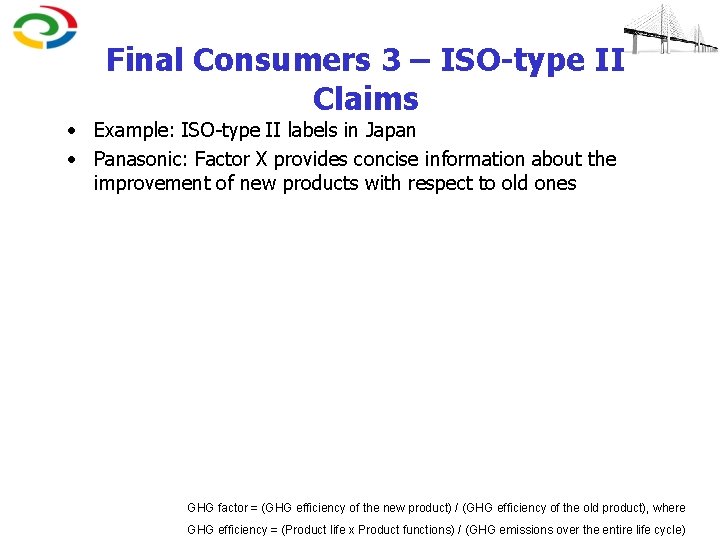Final Consumers 3 – ISO-type II Claims • Example: ISO-type II labels in Japan