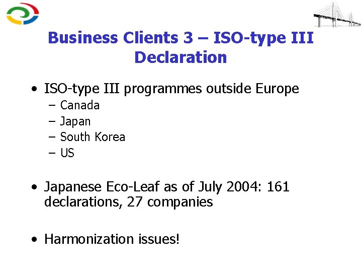 Business Clients 3 – ISO-type III Declaration • ISO-type III programmes outside Europe –